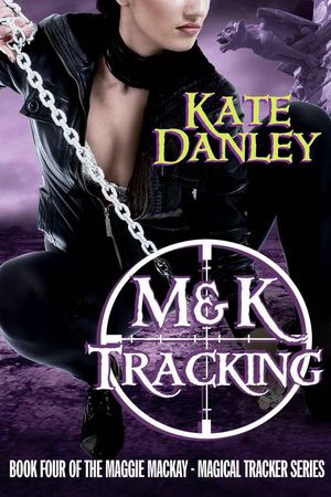 [Maggie MacKay, Magical Tracker 04] • M&K Tracking